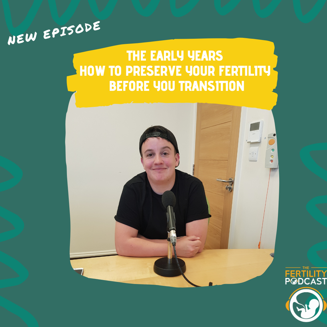 The Early Years: How to Preserve Your Fertility Before You Transition