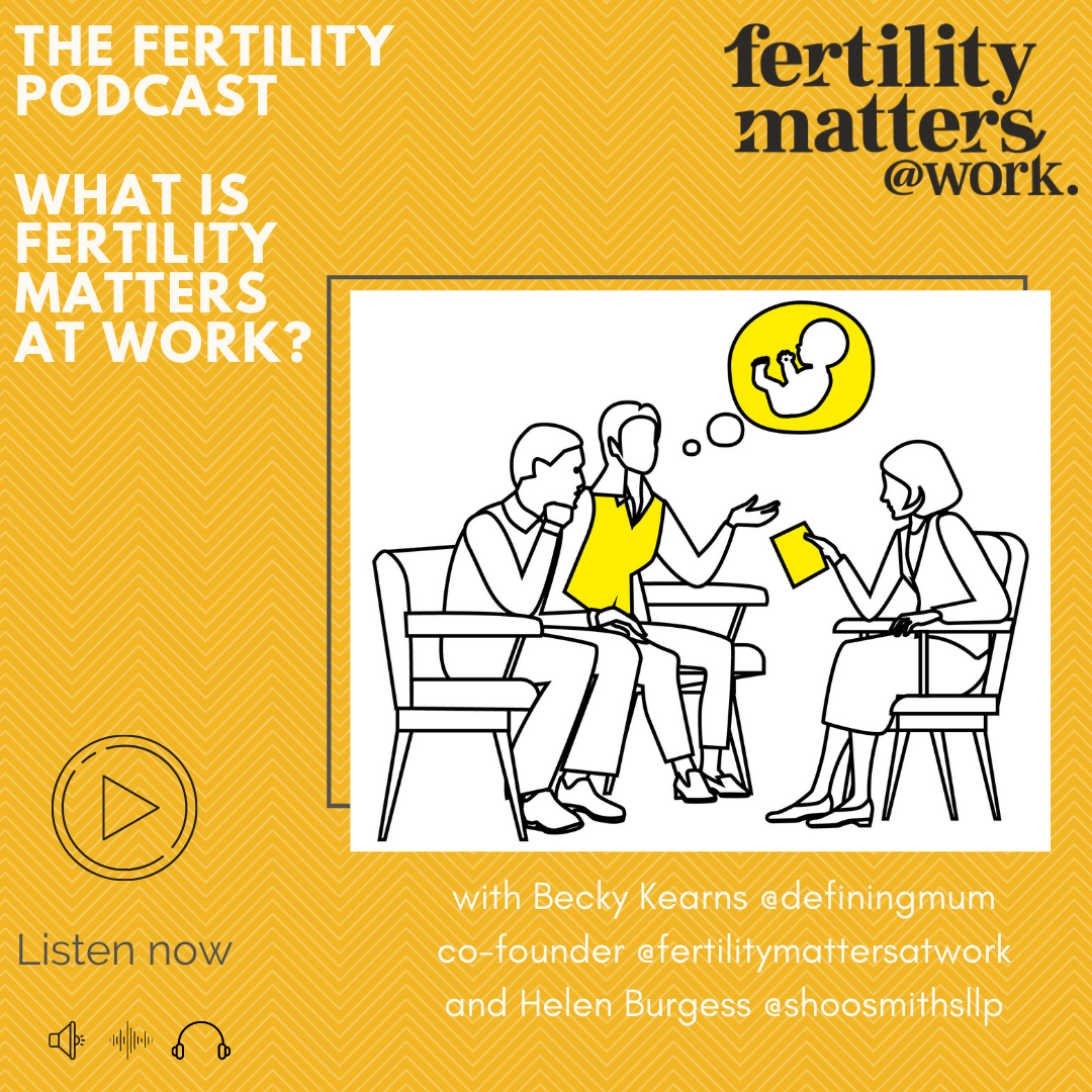 Cover image for Fertility Podcast Episode - Fertility Matters at Work