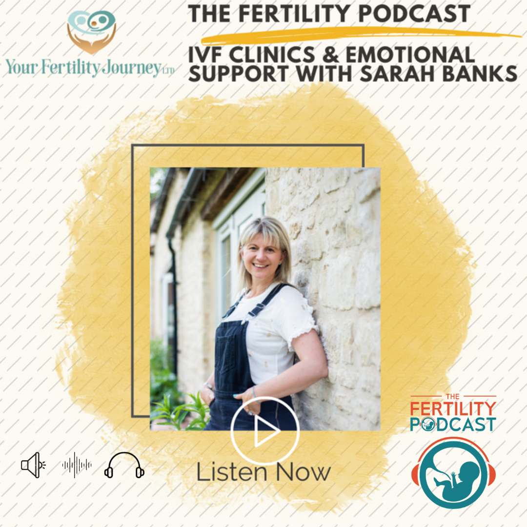 IVF Clinics & Emotional Support With Sarah Banks