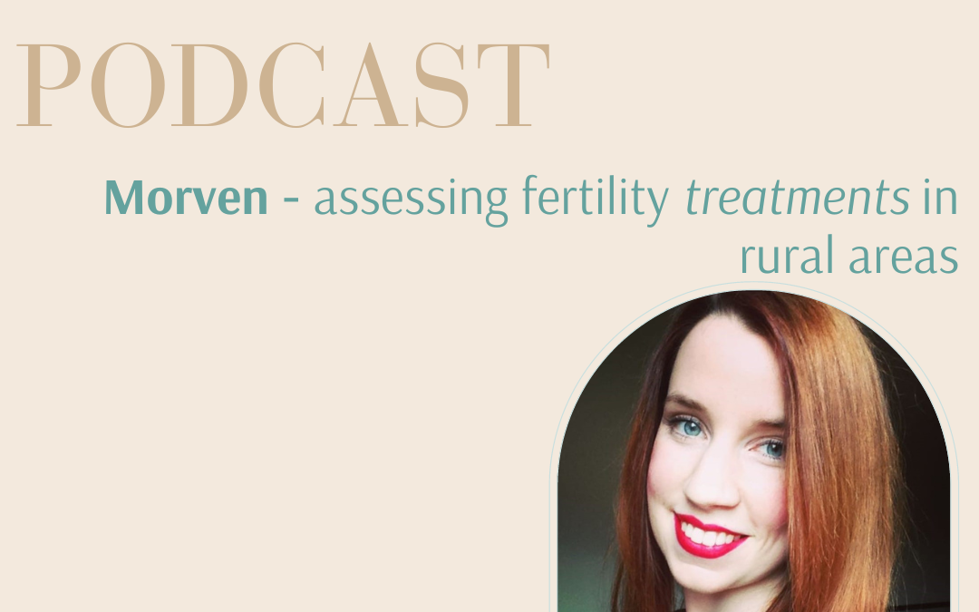 Morven – Accessing Fertility Treatments in Rural Areas