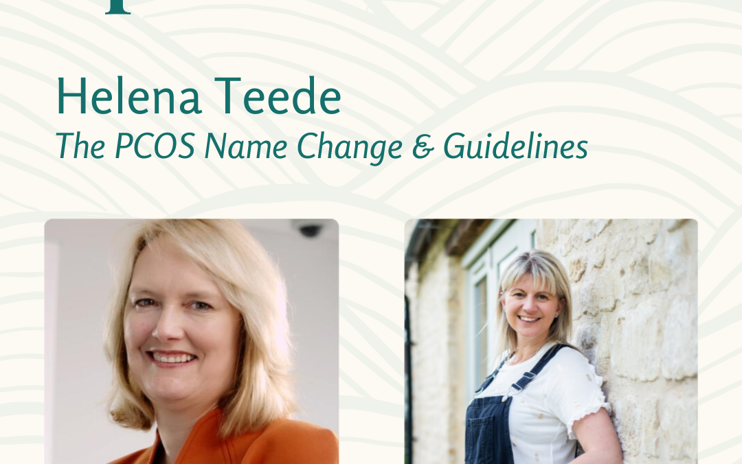 Helena Teede – the PCOS name change & guidelines
