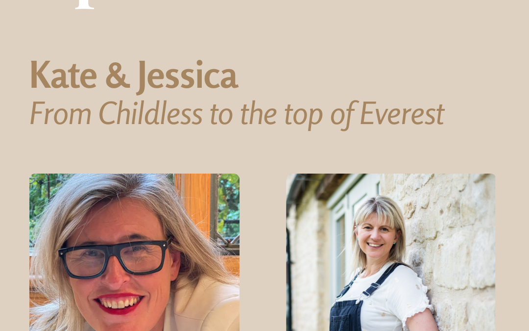Kate and Jessica: From Childless to the Top of Everest