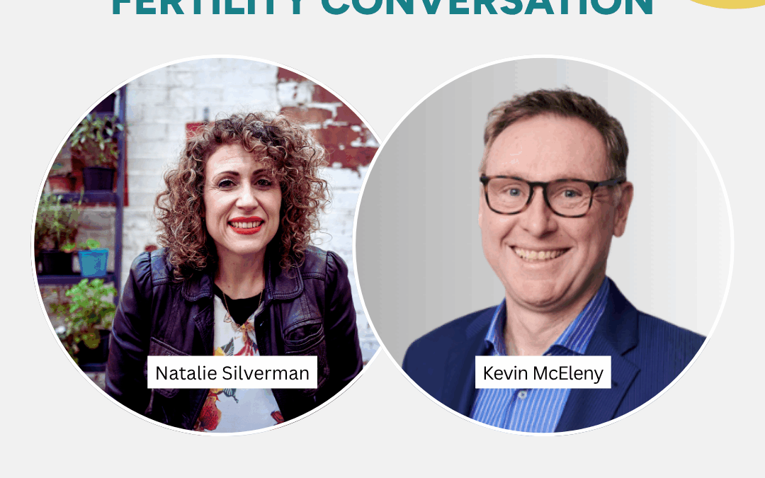‘Seeing men in the fertility conversation’ with Kevin Mceleny